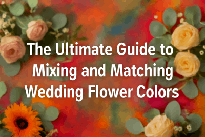 The Ultimate Guide To Mixing And Matching Wedding Flower Colors